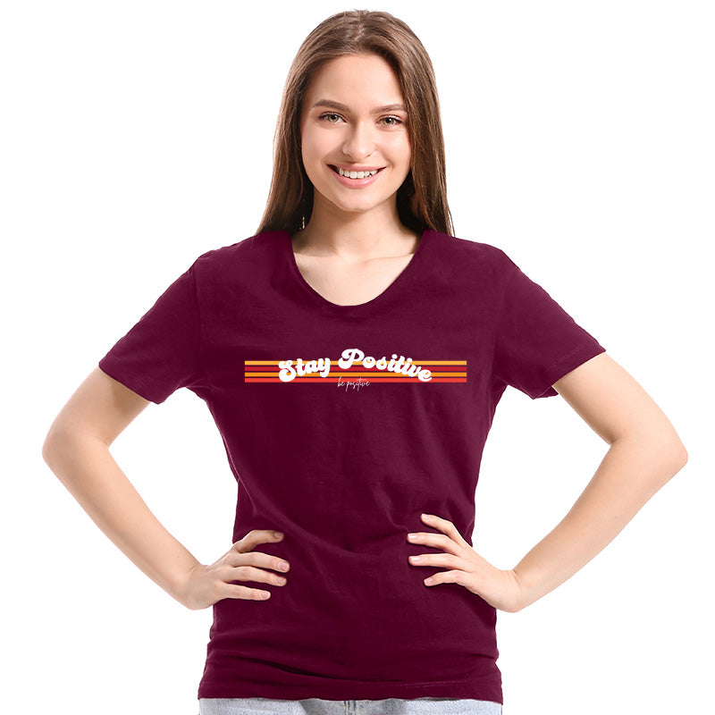 "STAY POSITIVE", Women Half Sleeve T-shirt - FHMax.com