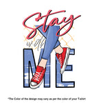 "STAY WITH ME", Women Half Sleeve T-shirt - FHMax.com