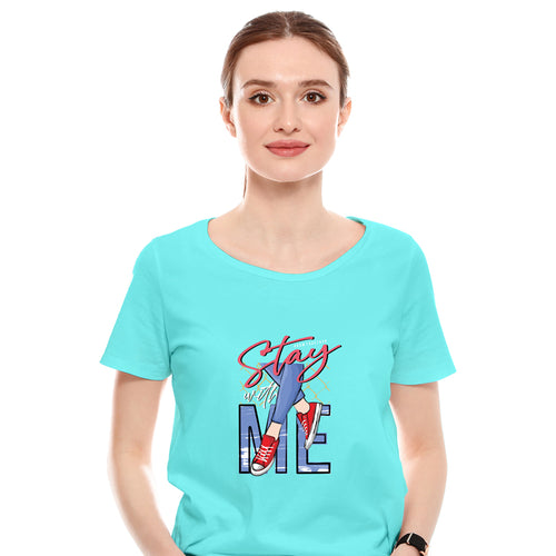 "STAY WITH ME", Women Half Sleeve T-shirt - FHMax.com