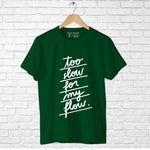 "TOO SLOW FOR MY FLOW", Boyfriend Women T-shirt - FHMax.com