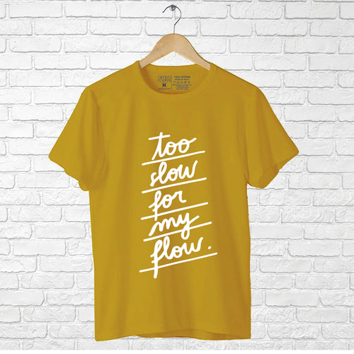 "TOO SLOW FOR MY FLOW", Boyfriend Women T-shirt - FHMax.com