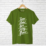 "TOO SLOW FOR MY FLOW", Boyfriend Women T-shirt - FHMax.com