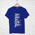 "TOO SLOW FOR MY FLOW", Boyfriend Women T-shirt - FHMax.com