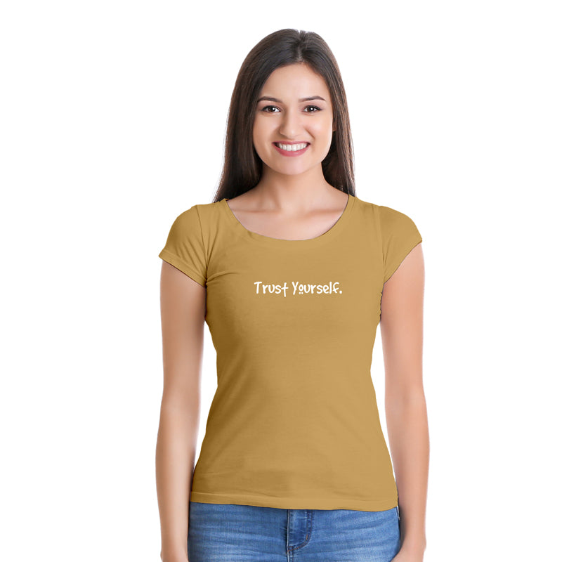 "TRUST YOURSELF", Women Half Sleeve T-shirt - FHMax.com