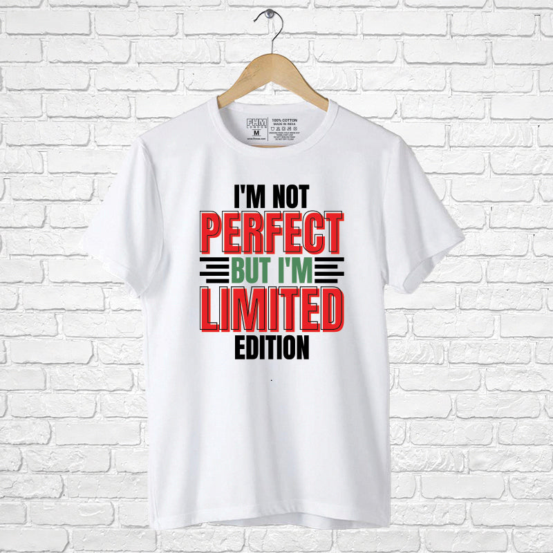 "I'M NOT PERFECT BUT I'M LIMITED EDITION", Boyfriend Women T-shirt - FHMax.com