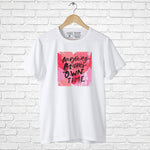 "EVERYTHING BLOOMS IN IT'S OWN TIME", Boyfriend Women T-shirt - FHMax.com