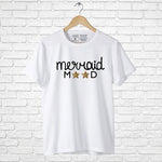 "MERMAID MOOD", Boyfriend Women T-shirt - FHMax.com