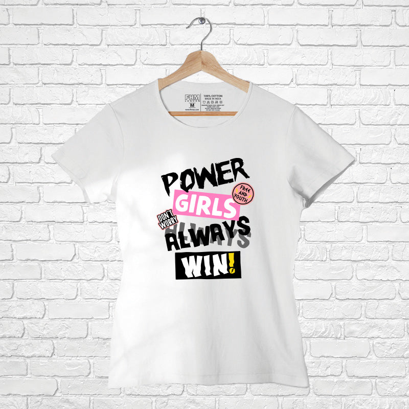 "POWER GIRLS ALWAYS WIN!", Women Half Sleeve T-shirt - FHMax.com