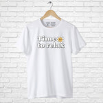 "TIME TO RELAX", Boyfriend Women T-shirt - FHMax.com