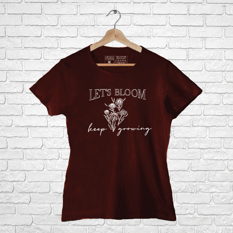 "LET'S BLOOM", Women Half Sleeve T-shirt - FHMax.com