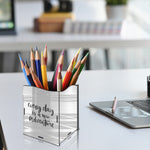 "EVERYDAY IS A NEW ADVENTURE", Acrylic mirror Pen stand - FHMax.com