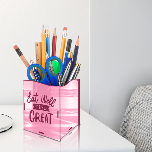 "EAT WELL FEEL GREAT", Acrylic mirror Pen stand - FHMax.com