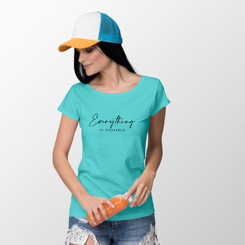 "EVERYTHING IS POSSIBLE ", Women Half Sleeve T-shirt - FHMax.com