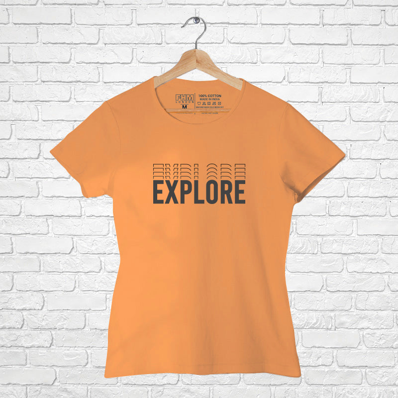 "EXPLORE", Women Half Sleeve T-shirt - FHMax.com