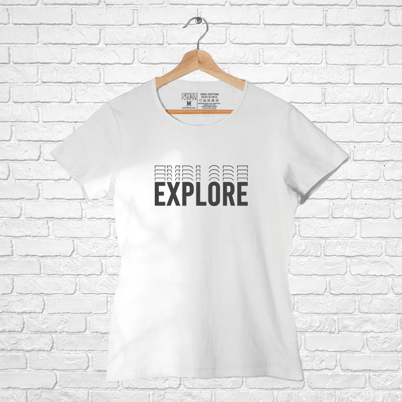 "EXPLORE", Women Half Sleeve T-shirt - FHMax.com