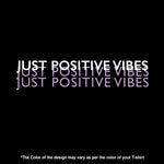 "JUST POSITIVE VIBES", Women Half Sleeve T-shirt - FHMax.com