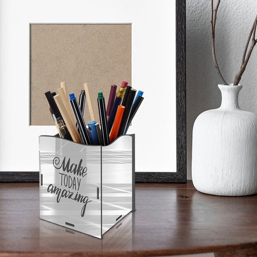 "MAKE TODAY AMAZING", Acrylic mirror Pen stand - FHMax.com