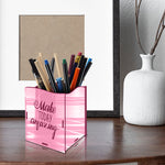 "MAKE TODAY AMAZING", Acrylic mirror Pen stand - FHMax.com