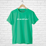 "MAMA", Men's Half Sleeve T-shirt - FHMax.com