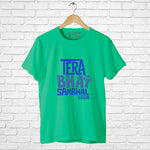 "TERA BHAI SAMBHAL LEGA", Men's Half Sleeve T-shirt - FHMax.com