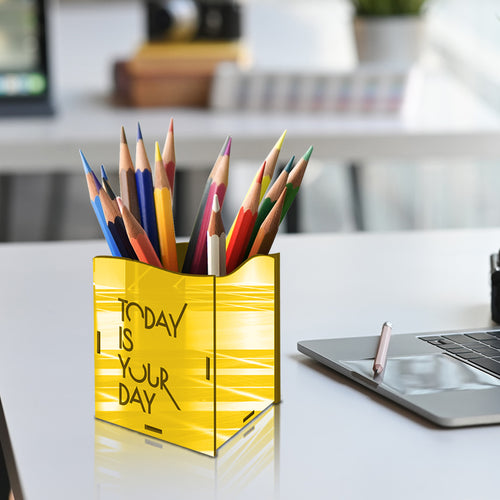 "TODAY IS YOUR DAY", Acrylic mirror Pen stand - FHMax.com