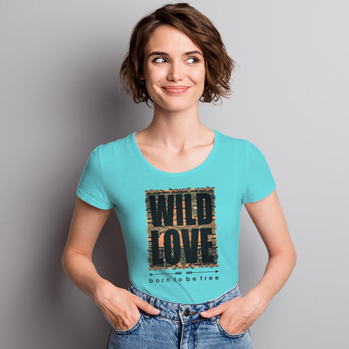 "WILD LOVE", Women Half Sleeve T-shirt - FHMax.com