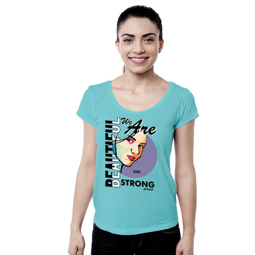 "WE ARE BEAUTIFUL AND STRONG", Women Half Sleeve T-shirt - FHMax.com