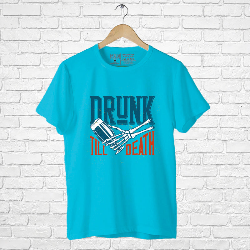 "DRUNK TILL DEATH", Boyfriend Women T-shirt - FHMax.com