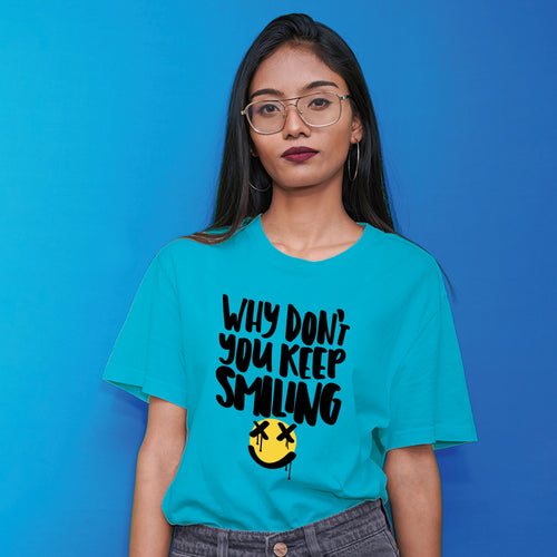 "WHY DON'T YOU KEEP SMILING", Boyfriend Women T-shirt - FHMax.com