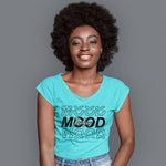 "MOOD TODAY", Women Half Sleeve T-shirt - FHMax.com