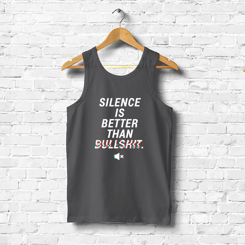 "SILENCE IS BETTER THAN BULLSHIT", Men's vest - FHMax.com