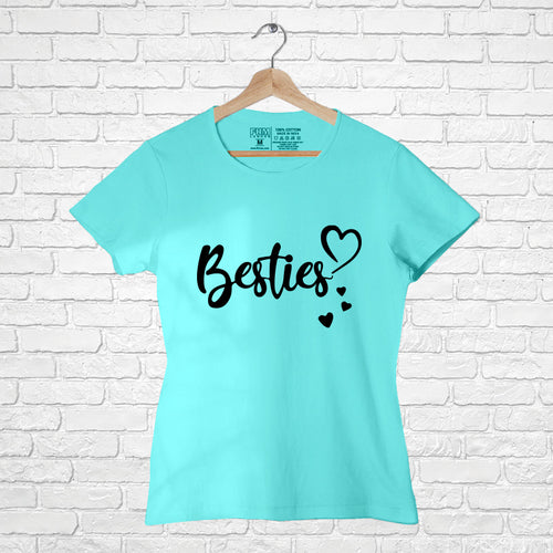 "BESTIES", Women Half Sleeve T-shirt - FHMax.com