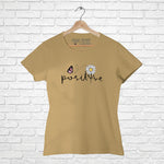 "Positive", Women Half Sleeve T-shirt - FHMax.com