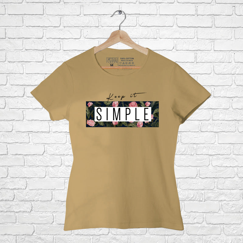 "KEEP IT SIMPLE", Women Half Sleeve T-shirt - FHMax.com