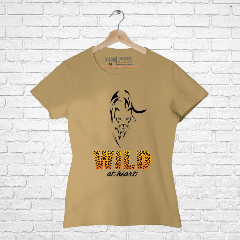 Wild at heart, Women Half Sleeve T-shirt - FHMax.com