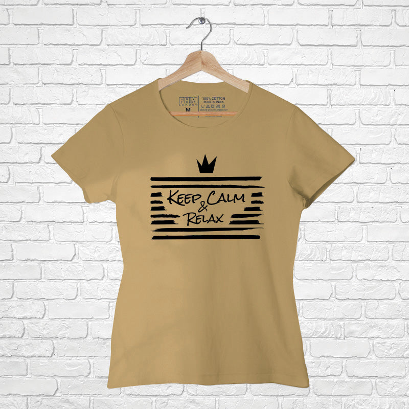 Keep calm & relax, Women Half Sleeve T-shirt - FHMax.com