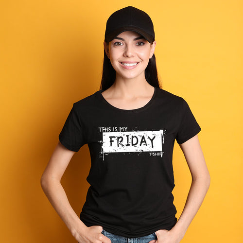 "THIS IS MY FRIDAY T-SHIRT", Women Half Sleeve T-shirt - FHMax.com