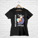 "WE ARE BEAUTIFUL AND STRONG", Women Half Sleeve T-shirt - FHMax.com