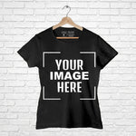 Customize with your Image, FHM London Women Half Sleeve  Tshirt - FHMax.com