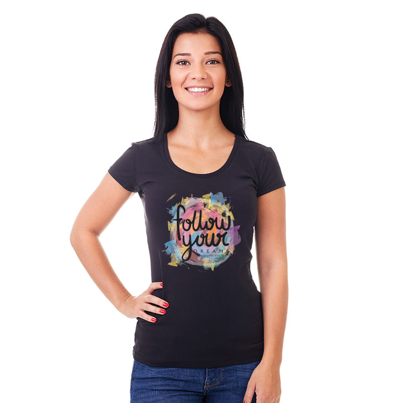 "FOLLOW YOUR DREAMS", Women Half Sleeve T-shirt - FHMax.com