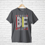 "BORN TO BE BRAVE", Men's Half Sleeve T-shirt - FHMax.com