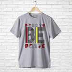 "BORN TO BE BRAVE", Men's Half Sleeve T-shirt - FHMax.com