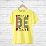 "BORN TO BE BRAVE", Men's Half Sleeve T-shirt - FHMax.com