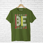 "BORN TO BE BRAVE", Men's Half Sleeve T-shirt - FHMax.com