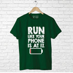 "RUN LIKE YOUR PHONE IS AT 1%", Men's Half Sleeve T-shirt - FHMax.com