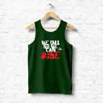 "WE FALL SO WE CAN RISE", Men's Vest - FHMax.com