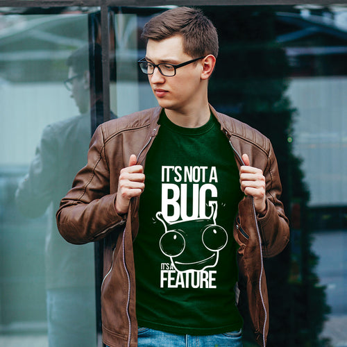 Its not a bug, Men's Half Sleeve T-shirt - FHMax.com