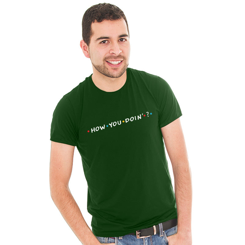 How You DOIN'? Men's Half Sleeve T-shirt - FHMax.com