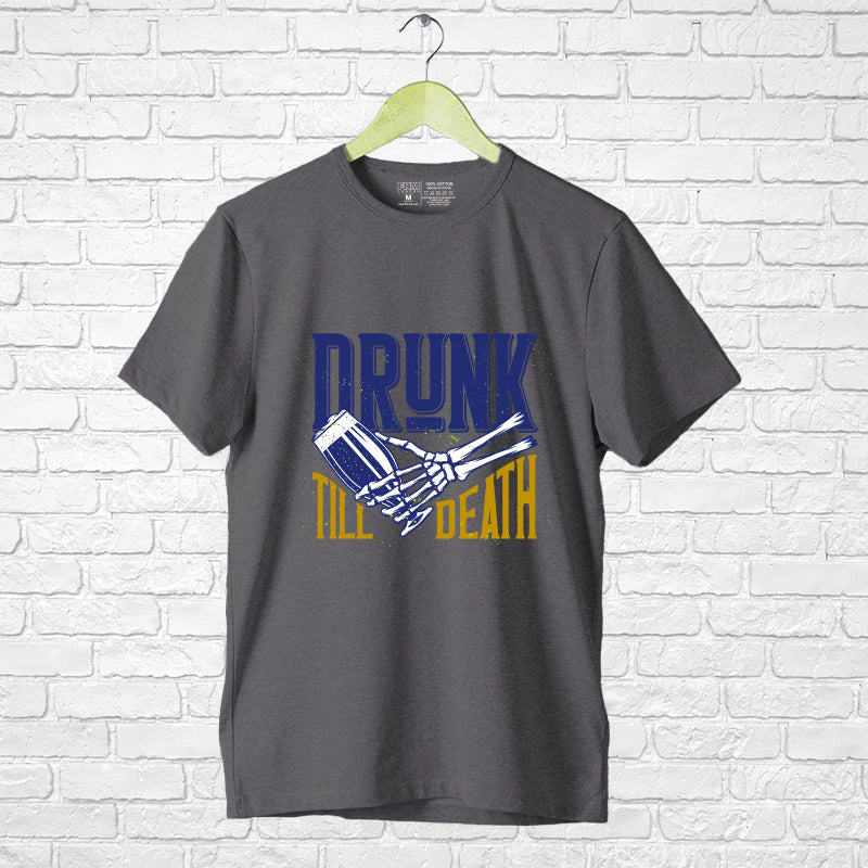 "DRUNK TILL DEATH", Boyfriend Women T-shirt - FHMax.com