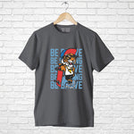 Be Brave, Men's Half Sleeve T-shirt - FHMax.com